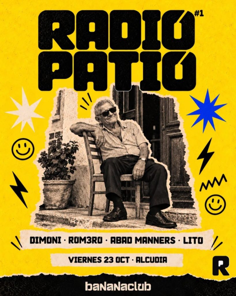 Cartel de Radio Patio #1, viernes 23 de octubre en Alcúdia, Bananaclub